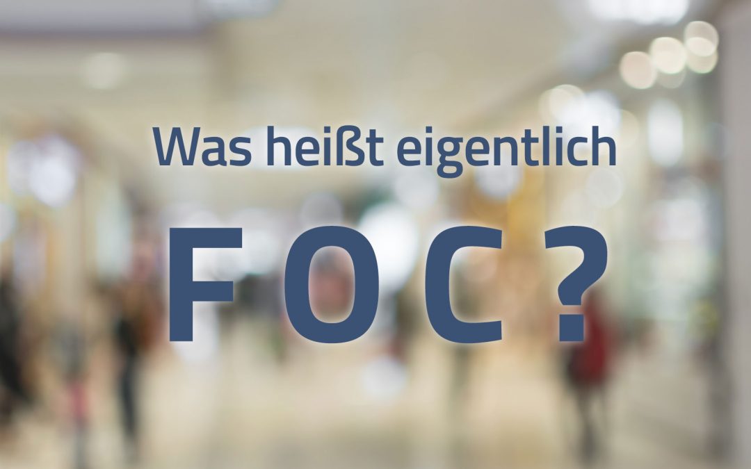 Was heißt eigentlich F O C ?